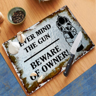 Beware Of Gun Owner - Cutting Board