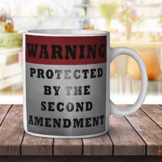 Warning Second Amendment - Coffee Mug